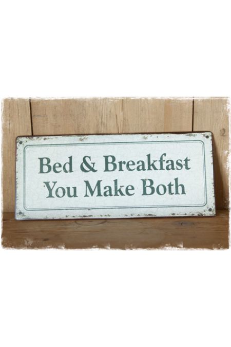 tekstbordje -bed & breakfast you make both - janenjuup